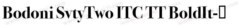 Bodoni SvtyTwo ITC TT BoldIt字体转换